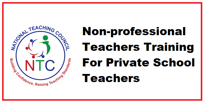 NTC starts Non-professional teachers training for over 3,400 private school teachers